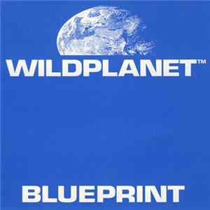 Wildplanet™ - Blueprint flac