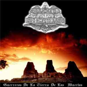 Yaotl Mictlan - Guerreros De La Tierra De Los Muertos flac