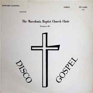 Howard Caldwell Presents The Macedonia Baptist Church Choir - Disco Gospel flac