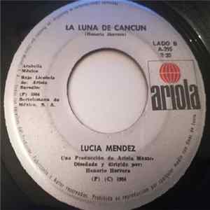 Lucía Méndez - Corazón De Piedra/ La Luna De Cancún flac