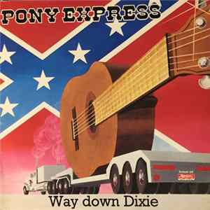 Pony Express - Way Down Dixie flac
