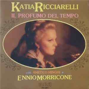 Katia Ricciarelli Con Amedeo Minghi E Ennio Morricone - Il Profumo Del Tempo flac