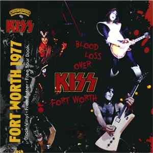 Kiss - Blood Loss Over Fort Worth flac