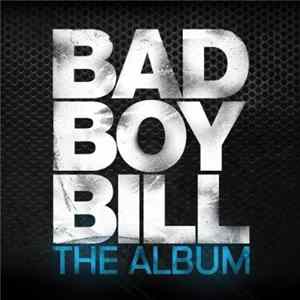 Bad Boy Bill - The Album flac