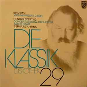 Brahms, Bernard Haitink, Henryk Szeryng, Concertgebouw-Orchester, Amsterdam - Violinkonzert D-Dur Op. 77 flac