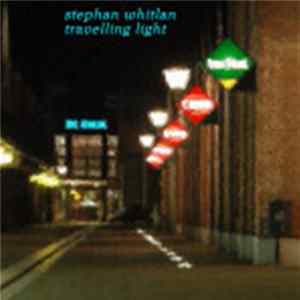Stephan Whitlan - Travelling Light flac