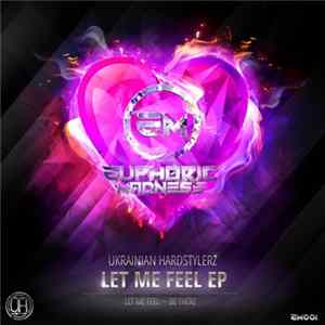 Ukrainian Hardstylerz - Let Me Feel EP flac
