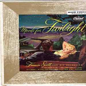 Francis Scott And His Orchestra - Moods For Twilight flac