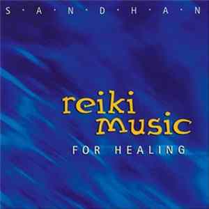 Sandhan - Reiki Music For Healing flac