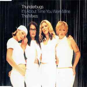 Thunderbugs - It's About Time You Were Mine (The Mixes) flac