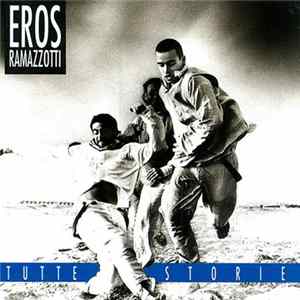 Eros Ramazzotti - Tutte Storie flac