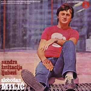 Slobodan Milić - Sandra / Imitacija Ljubavi flac