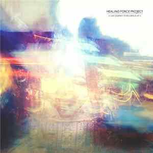 Healing Force Project - Last Journey To Heliopolis EP flac