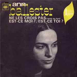 Ann Ballester - Ne Les Crois Pas (Never My Love) / Est-ce Moi?, Est-ce Toi? flac
