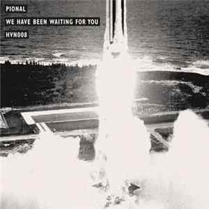 Pional - We Have Been Waiting For You flac