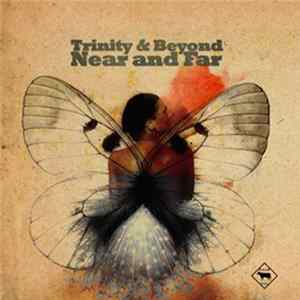 Trinity & Beyond - Near & Far flac