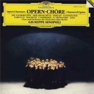 Chor & Orchester Der Deutschen Oper Berlin, Giuseppe Sinopoli - Opern-Chöre flac