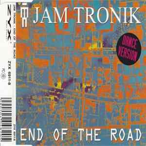 Jam Tronik - End Of The Road (Dance Version) flac