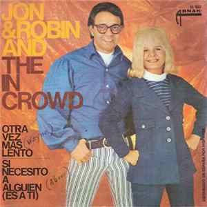 Jon & Robin And The In Crowd - Do It Again A Little Bit Slower (Otra Vez Mas Lento) flac