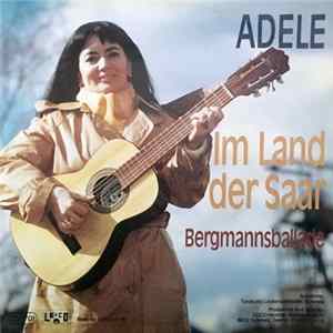 Adele - Im Land Der Saar / Bergmannsballade flac