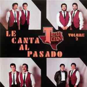 Tierra Tejana Band - Le Canta Al Pasado Vol. II flac