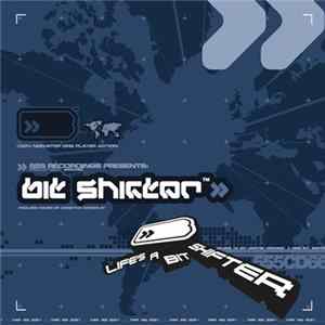 Bit Shifter - Life’s A Bit Shifter flac