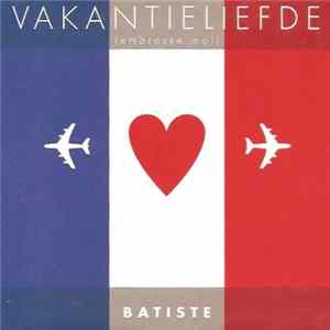 Batiste - Vakantieliefde (Embrasse Moi) flac