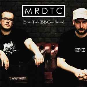 MRDTC - Brain Talk (BBCom Remix) flac