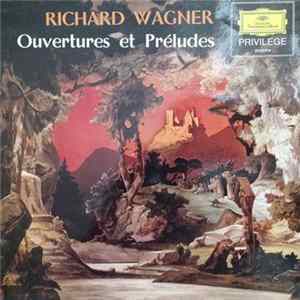 Richard Wagner - Ouvertures Et Préludes flac