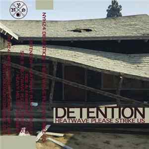 Detention - Heatwave Please Strike Us flac