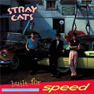 Stray Cats - Bulit For Speed flac