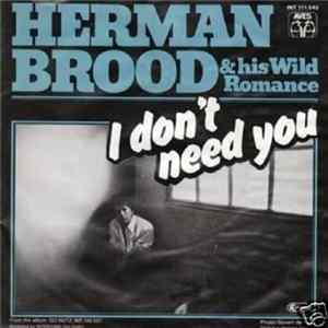 Herman Brood & His Wild Romance - I Don't Need You flac