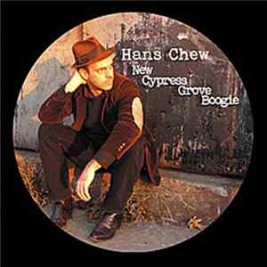Hans Chew - New Cypress Grove Boogie (Black Dirt Mix) / Forever Again (Alternate Take) flac