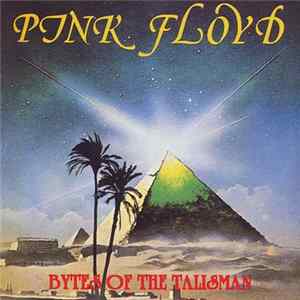 Pink Floyd - Bytes Of The Talisman flac