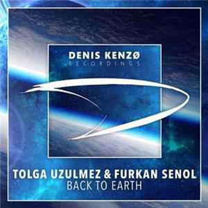 Tolga Uzulmez & Furkan Senol - Back To Earth flac