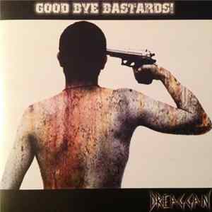 Dreaggan - Good Bye Bastards! flac