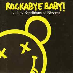 Michael Armstrong - Rockabye Baby! Lullaby Renditions Of Nirvana flac