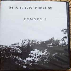 Maelstrøm - Ecmnesia flac
