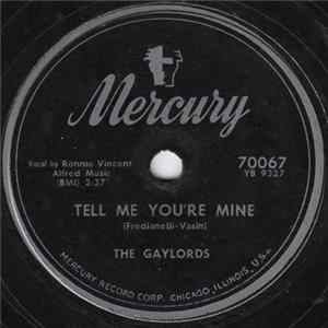 The Gaylords - Tell Me You're Mine flac