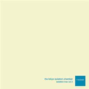 The Tokyo Isolation Chamber - Isolation Trax Vol 2 flac