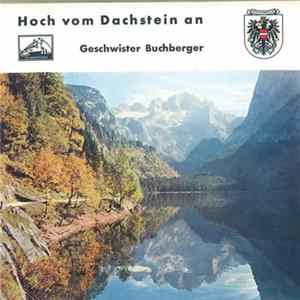 Geschwister Buchberger - Hoch Vom Dachstein An flac