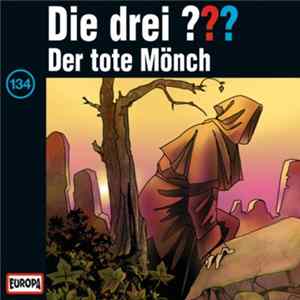 Marco Sonnleitner - Die Drei ??? 134 - Der Tote Mönch flac