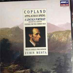 Copland, Gregory Peck , The Los Angeles Philharmonic, Zubin Mehta - Appalachian Spring / A Lincoln Portrait / Fanfare For The Common Man flac