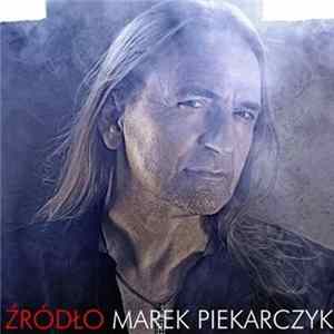 Marek Piekarczyk - Źródło flac
