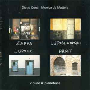 Diego Conti, Monica de Matteis - Zappa · Lutoslawski · Lupone · Pärt flac