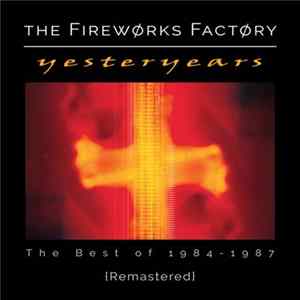 The Fireworks Factory - Yesteryears flac