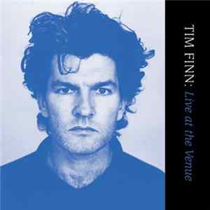 Tim Finn - Live At The Venue flac