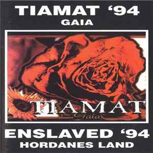 Tiamat / Enslaved - Gaia / Hordanes Land flac