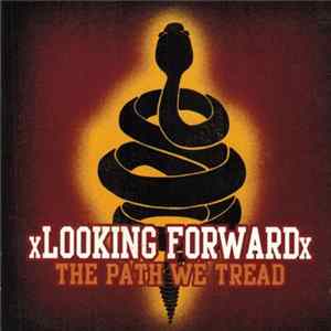 xLooking Forwardx - The Path We Tread flac