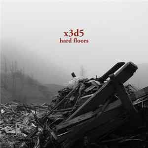 x3d5 - Hard Floors flac
